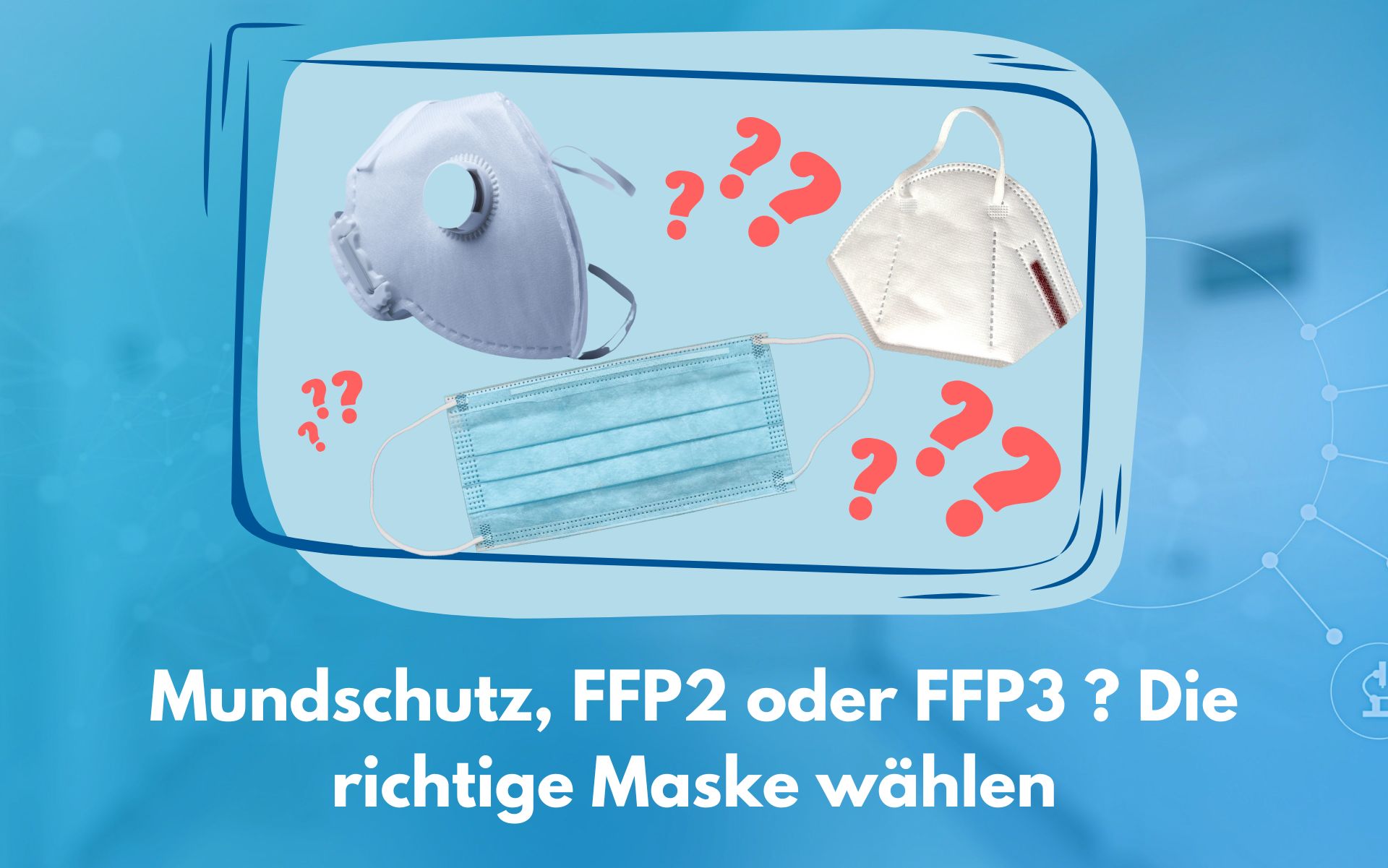 Mundschutz, FFP2 oder FFP3? Die richtige Atemschutzmaske für medizinisches Personal
