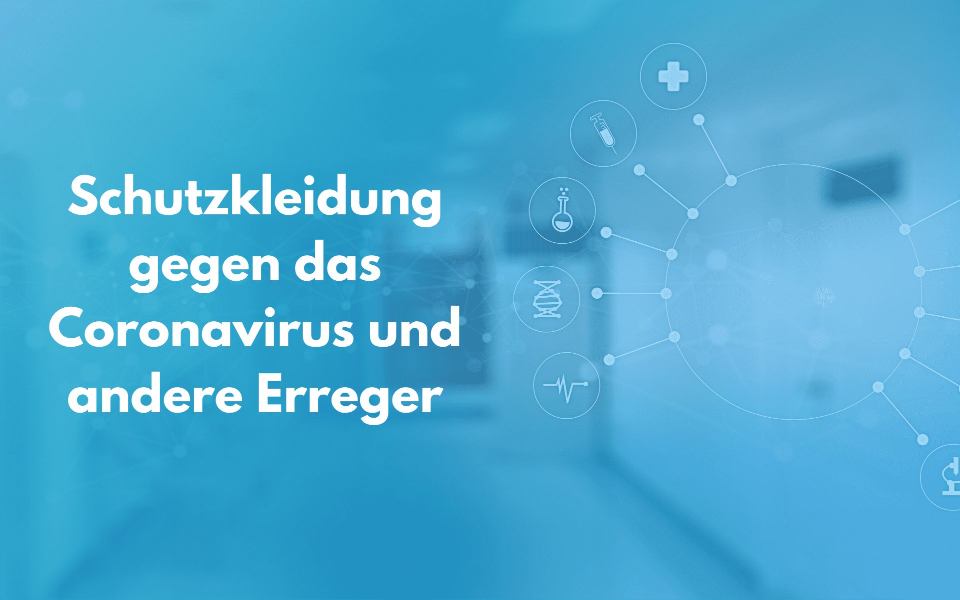 Schutzkleidung gegen Coronavirus und andere Erreger